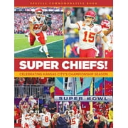 Super Chiefs - Celebrating Another Kansas City Championship (Paperback)