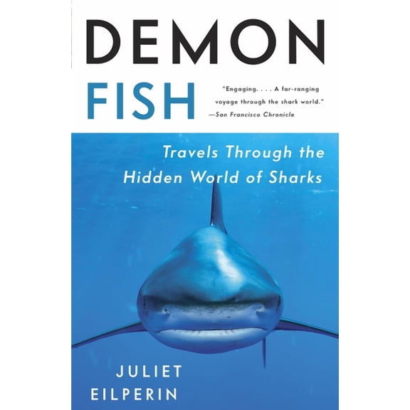 Demon Fish: Travels Through the Hidden World of Sharks, (Paperback)