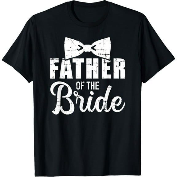 Father of the bride dad gift for wedding or bachelor party T-Shirt