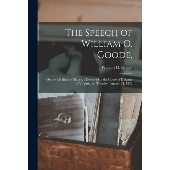 The Speech of William O. Goode,, (Paperback)