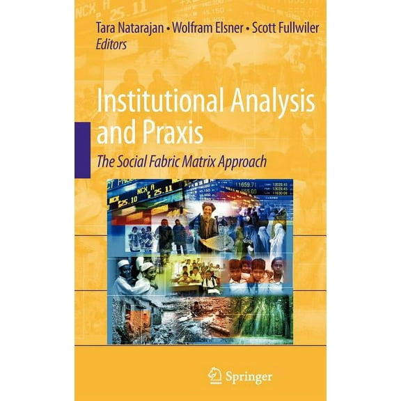Institutional Analysis and PRAXIS: The Social Fabric Matrix Approach, (Hardcover)