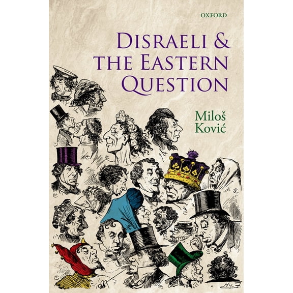 Disraeli and the Eastern Question, (Hardcover)