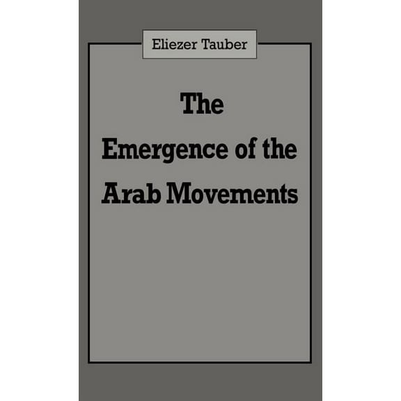 The Emergence of the Arab Movements, (Hardcover)