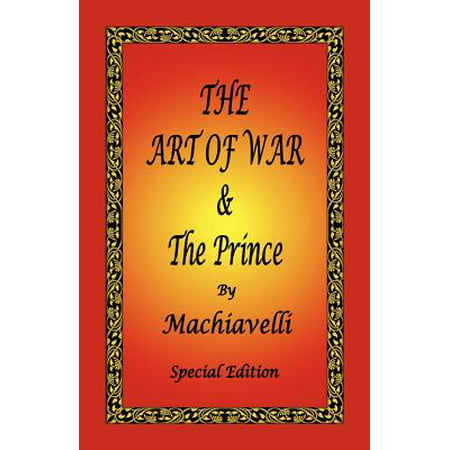 The Art of War & the Prince by Machiavelli - Special (The Prince Machiavelli Best Translation)