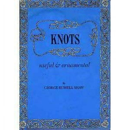 Knots Useful and Ornamental [Hardcover - Used]