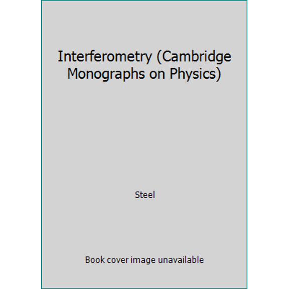 Pre-Owned Interferometry (Cambridge Monographs on Physics) (Hardcover) 052106547X 9780521065474