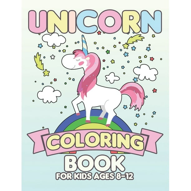 unicorn coloring book for kids ages 812  rainbow unicorns collection for  kids coloring and have fun paperback