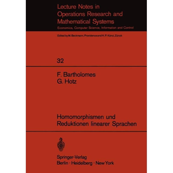 Lecture Notes in Economic and Mathematic Homomorphismen Und Reduktionen Linearer Sprachen, Book 32, (Paperback)