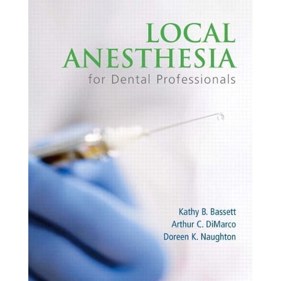 Pre-Owned Local Anesthesia for Dental Professionals, 9780131589308, 013158930X, Paperback, 1 edition