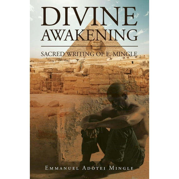 Divine Awakening: Sacred writing of E. Mingle, (Paperback)