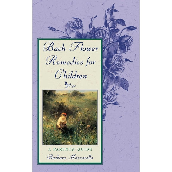 Bach Flower Remedies for Children : A Parents' Guide (Paperback)