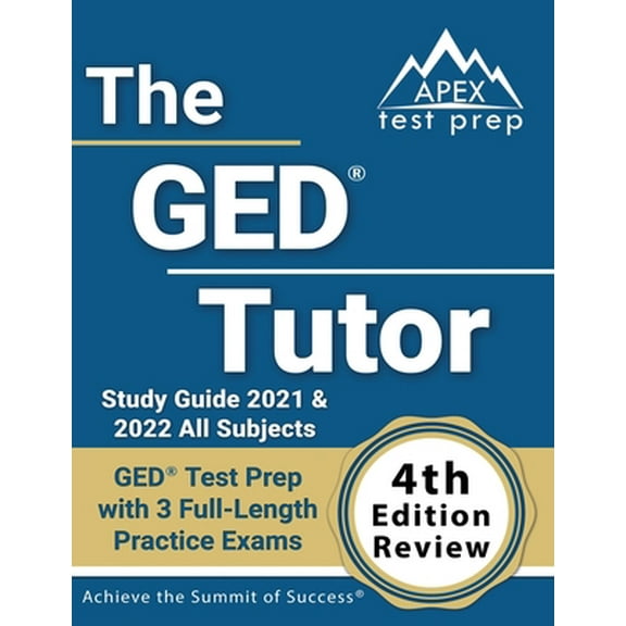 Pre-Owned The GED Tutor Study Guide 2021 and 2022 All Subjects: GED Test Prep with 3 Full-Length Practice Exams [4th Edition Review] (Paperback) 1637755066 9781637755068