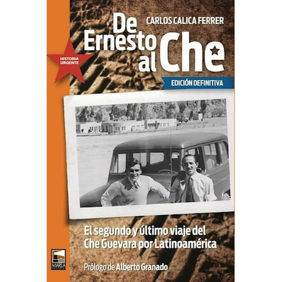 De ernesto al che. el segundo y último viaje del che guevara por latioamérca