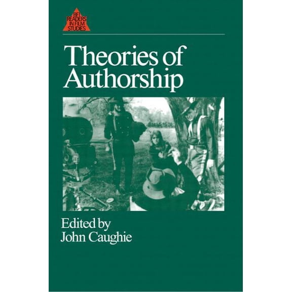 British Film Institute Readers in Film S Theories of Authorship, (Paperback)