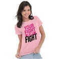 thumbnail image 3 of Breast Cancer Your Fight Is My Fight Womens Slim Fit Graphic Tee Brisco Brands S, 3 of 5