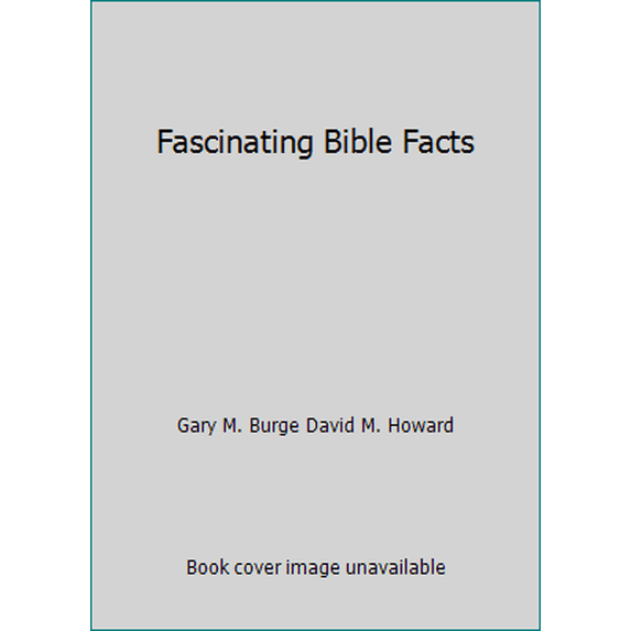 Pre-Owned Fascinating Bible Facts (Hardcover) 156173604X 9781561736041