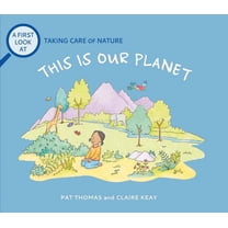 First Look At...Series This Is Our Planet: Taking Care of Nature, (Paperback)