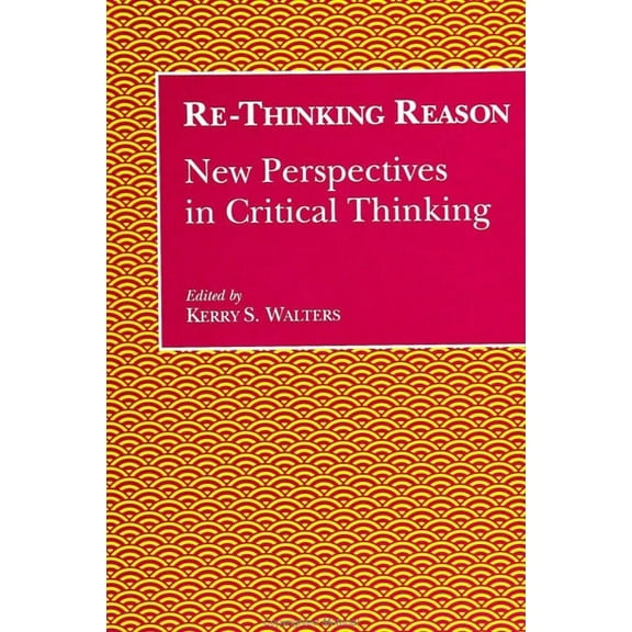 Suny Series, Teacher Empowerment and Sch Re-Thinking Reason: New Perspectives in Critical Thinking, (Paperback)