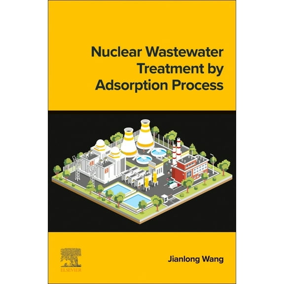 Nuclear Wastewater Treatment by Adsorption Process, (Paperback)