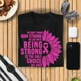 thumbnail image 1 of Being Strong is the only Choice with Pink Sun Breast Cancer Awareness T-shirt for Men Black Size-2XL, 1 of 5