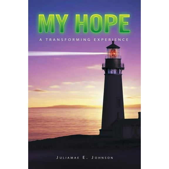 My Hope : A Transforming Experience