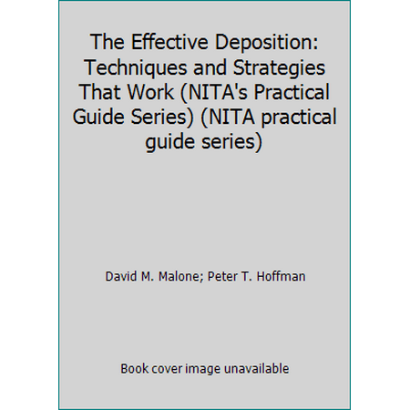 The Effective Deposition: Techniques and Strategies That Work 1556815042 (Paperback - Used)