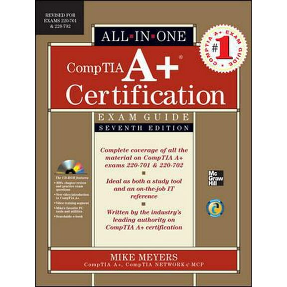 Pre-Owned CompTIA A+ Certification All-in-One Exam Guide, Seventh Edition (Exams 220-701 & 220-702) (Hardcover) 0071701338 9780071701334