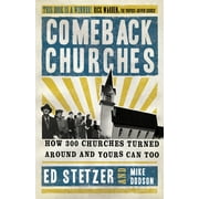 Comeback Churches : How 300 Churches Turned Around and Yours Can, Too (Paperback)