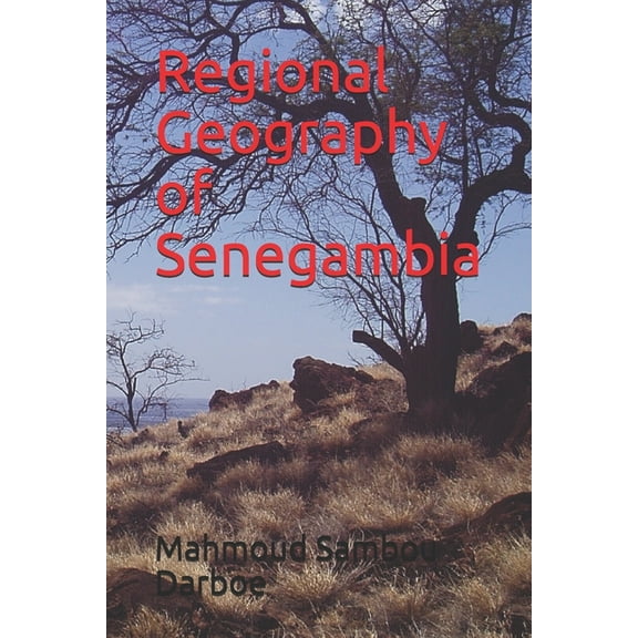 Regional Geography of Senegambia (Paperback)