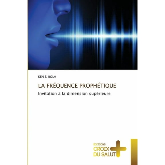 La Fréquence Prophétique, (Paperback)