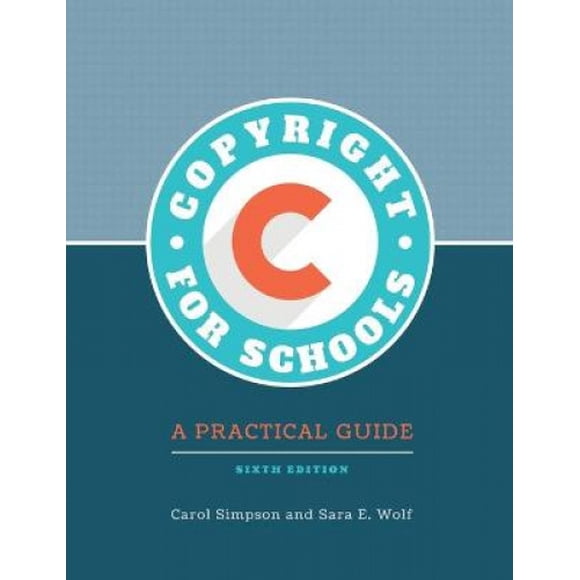 Droit d'Auteur pour les Écoles, Guide Pratique, 6e Édition