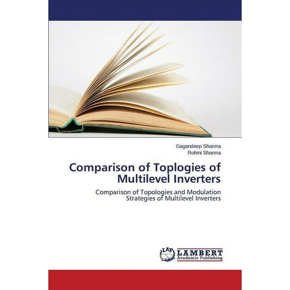 Comparison of Toplogies of Multilevel Inverters (Paperback)