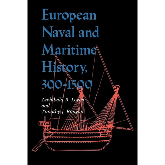 European Naval and Maritime History, 300-1500, (Paperback)