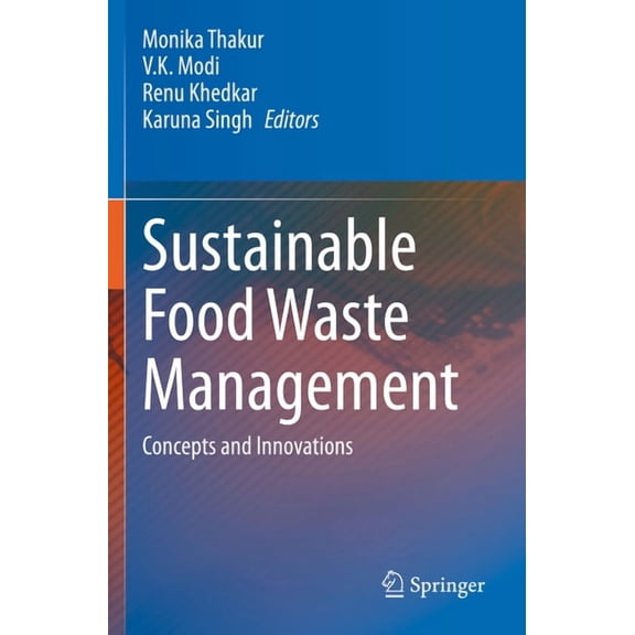 Sustainable Food Waste Management: Concepts and Innovations, (Paperback)