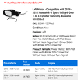thumbnail image 2 of Left Mirror - Compatible with 2016 - 2018 Honda HR-V Sport Utility 4-Door 1.8L 4-Cylinder Naturally Aspirated SOHC GAS 2017, 2 of 2