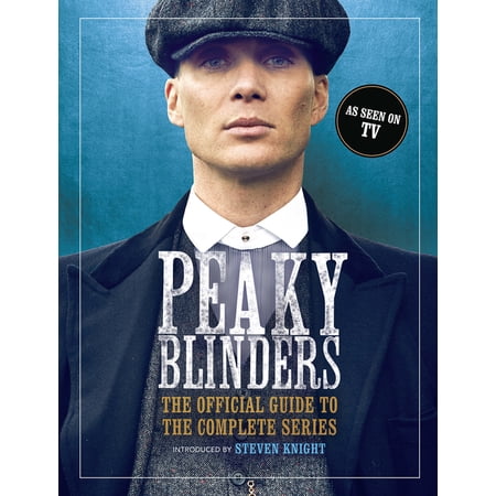 Peaky Blinders: The Official Guide to the Complete Series (Hardcover) Peaky Blinders: The Official Guide to the Complete Series (Hardcover)