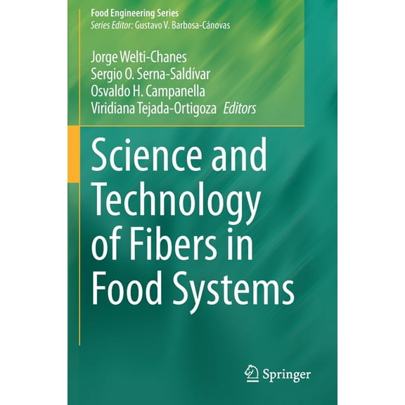Food Engineering Science and Technology of Fibers in Food Systems, (Paperback)
