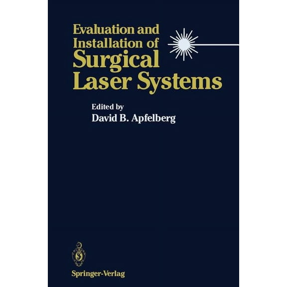 Evaluation and Installation of Surgical Laser Systems, (Paperback)