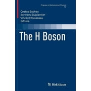 Progress in Mathematical Physics: The H Boson (Paperback)