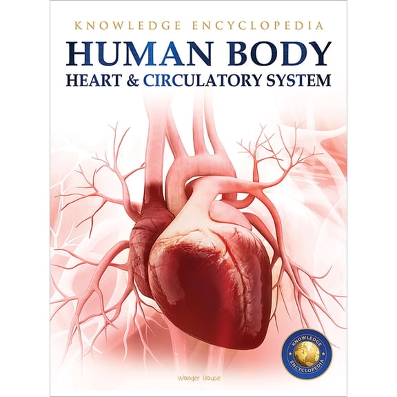 Knowledge Encyclopedia for Children Human Body: Heart and Circulatory System, (Paperback)
