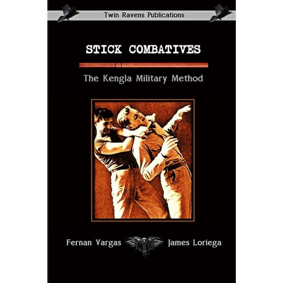 Stick Combatives The Kengla Military Method, (Paperback)