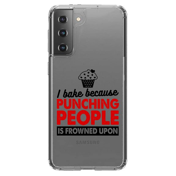 DistinctInk Clear Hybrid Case for Samsung Galaxy S21 Plus (6.7" Screen) - I Bake Because Punching People is Frowned Upon - Shockproof Protection