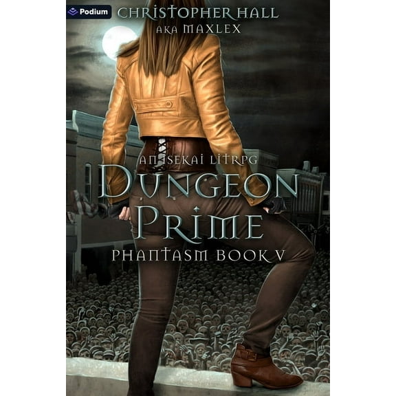 Phantasm Dungeon Prime: An Isekai Litrpg, Book 5, (Paperback)
