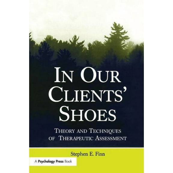 Counseling and Psychotherapy In Our Clients' Shoes: Theory and Techniques of Therapeutic Assessment, (Paperback)