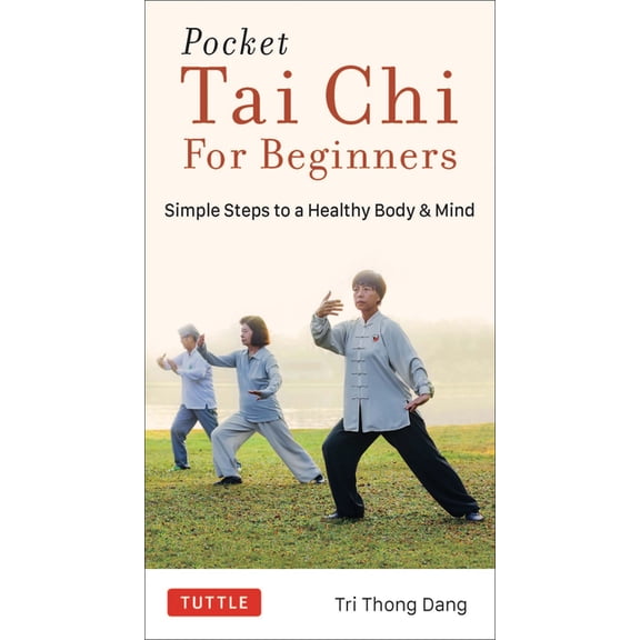 Pocket Tai CHI for Beginners: Simple Steps to a Healthy Body & Mind, (Paperback)