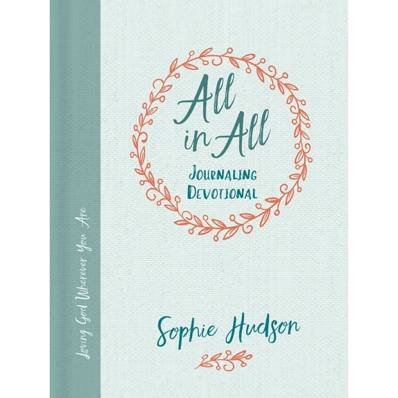 Pre-Owned All in All Journaling Devotional: Loving God Wherever You Are (Hardcover) 1462743404 9781462743407