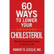 60 Ways to Lower Your Cholesterol: What You Really Need to Know to Save Your Life, Used