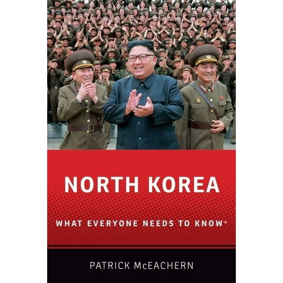 What Everyone Needs to Know North Korea: What Everyone Needs to Know(R), (Paperback)