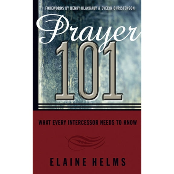 Pre-Owned Prayer 101: What Every Intercessor Needs to Know (Paperback) 1596692030 9781596692039
