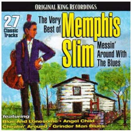 Very Best Of Memphis Slim: Messin Around With The (Resistol Best All Around)